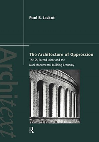 Książka Architecture of Oppression Paul B. Jaskot