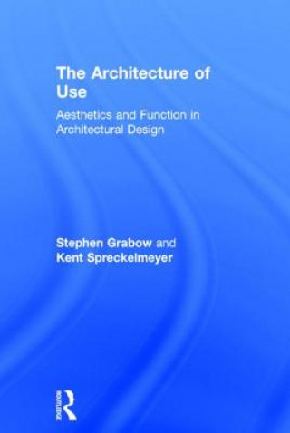 Könyv Architecture of Use Kent Spreckelmeyer