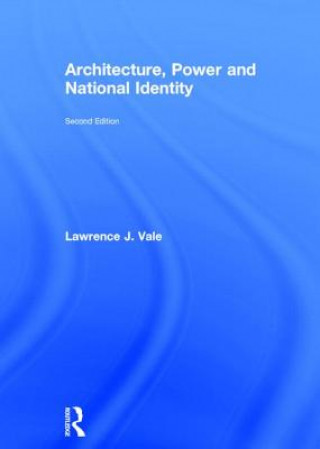 Könyv Architecture, Power and National Identity Lawrence J. Vale