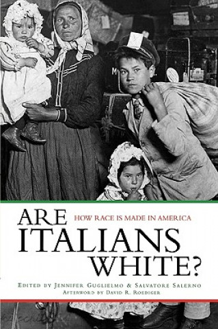 Книга Are Italians White? Jennifer Guglielmo