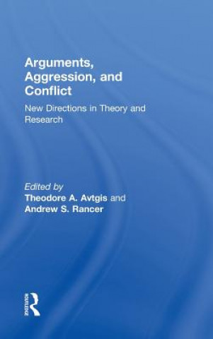 Kniha Arguments, Aggression, and Conflict Theodore Avtgis