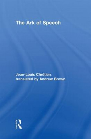 Kniha Ark of Speech Jean-Louis Chretien