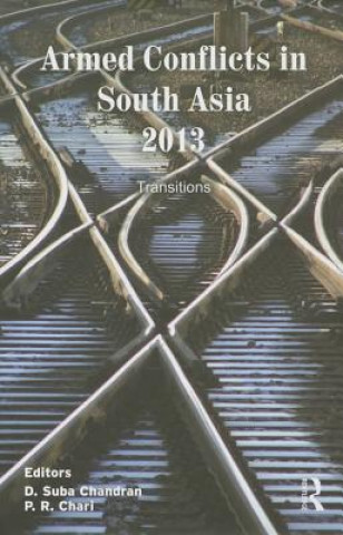 Könyv Armed Conflicts in South Asia 2013 