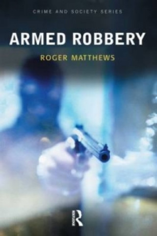 Book Armed Robbery Roger Matthews