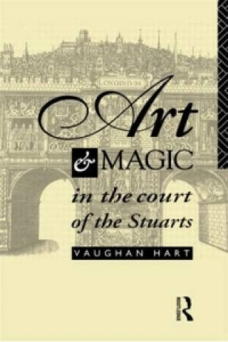 Carte Art and Magic in the Court of the Stuarts Vaughan Hart