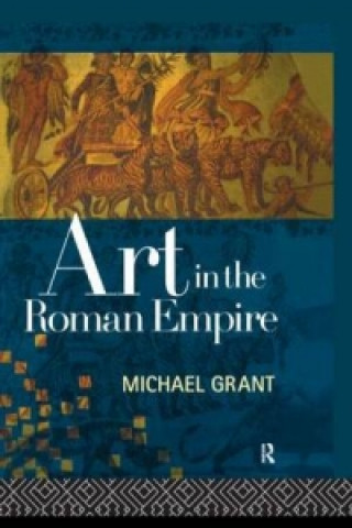 Książka Art in the Roman Empire Michael Grant