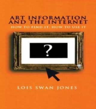 Knjiga Art Information and the Internet Lois Swan Jones