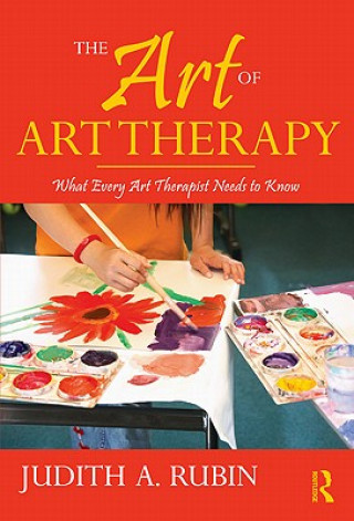 Książka Art of Art Therapy Judith Aron Rubin