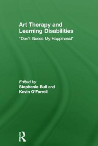 Könyv Art Therapy and Learning Disabilities Stephanie Bull
