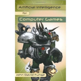 Knjiga Artificial Intelligence for Computer Games John David Funge