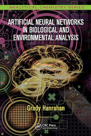 Könyv Artificial Neural Networks in Biological and Environmental Analysis Grady Hanrahan
