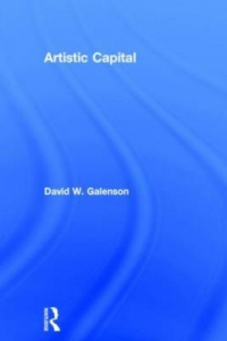 Könyv Artistic Capital David Galenson