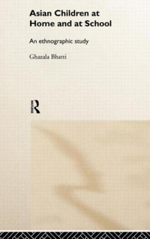 Buch Asian Children at Home and at School Ghazala Bhatti