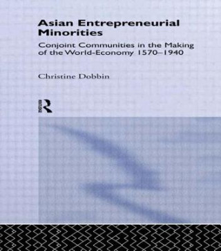 Kniha Asian Entreprenuerial Minorities Christine Dobbin