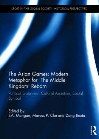 Könyv Asian Games: Modern Metaphor for The Middle Kingdom Reborn 