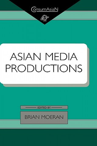 Kniha Asian Media Productions Brian Moeran