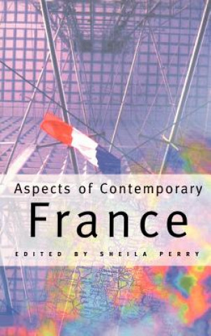 Könyv Aspects of Contemporary France Sheila Perry