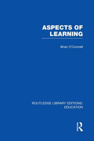 Kniha Aspects of Learning (RLE Edu O) Brian O'Connell