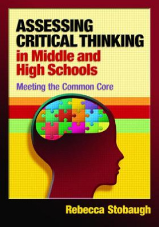 Kniha Assessing Critical Thinking in Middle and High Schools Rebecca Stobaugh