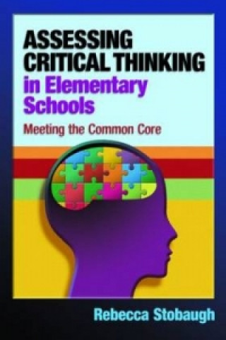 Kniha Assessing Critical Thinking in Elementary Schools Rebecca Stobaugh