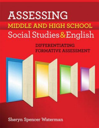 Kniha Assessing Middle and High School Social Studies & English Sheryn Spencer-Waterman