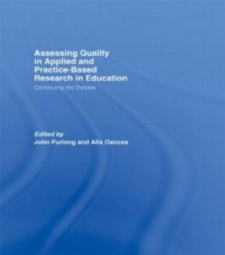 Carte Assessing quality in applied and practice-based research in education. John Furlong