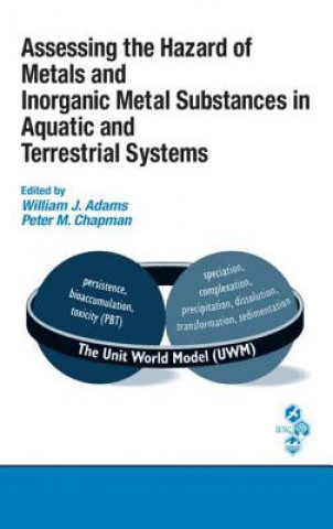 Könyv Assessing the Hazard of Metals and Inorganic Metal Substances in Aquatic and Terrestrial Systems 