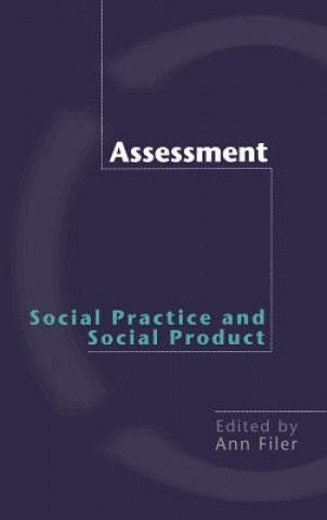 Kniha Assessment: Social Practice and Social Product 