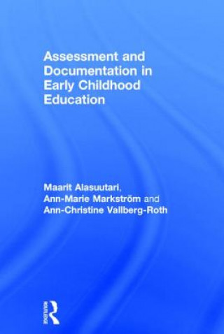 Kniha Assessment and Documentation in Early Childhood Education Ann-Christine Vallberg-Roth