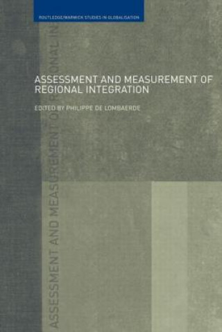 Kniha Assessment and Measurement of Regional Integration Philippe De Lombaerde