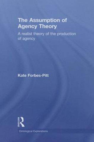 Knjiga Assumption of Agency Theory Kate Forbes-Pitt