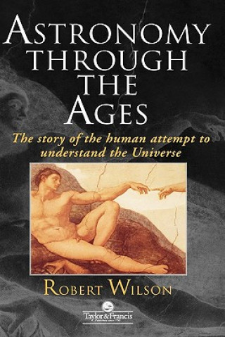 Buch Astronomy Through the Ages Sir Robert Wilson