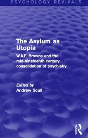 Buch Asylum as Utopia (Psychology Revivals) 