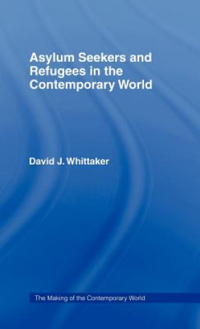 Buch Asylum Seekers and Refugees in the Contemporary World David J. Whittaker