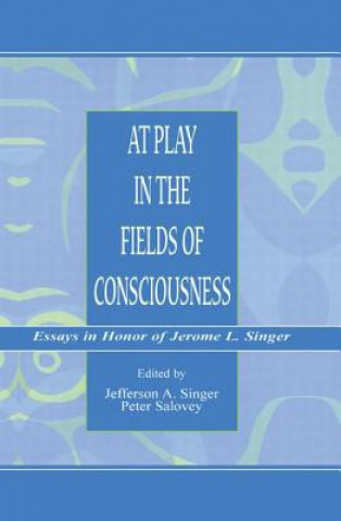 Libro At Play in the Fields of Consciousness 