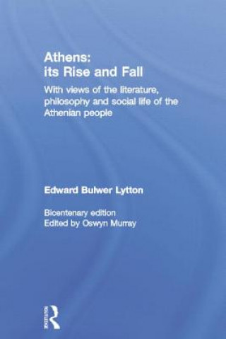 Książka Athens: Its Rise and Fall Sir Edward Bulwer-Lytton