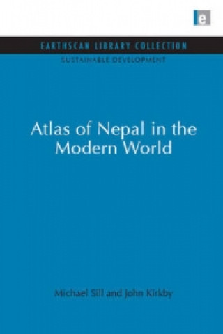 Carte Atlas of Nepal in the Modern World Michael Sill