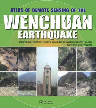 Книга Atlas of Remote Sensing of the Wenchuan Earthquake Guo Huadong