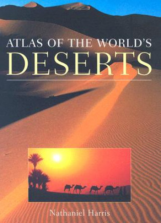 Knjiga Atlas of the World's Deserts Nathaniel Harris