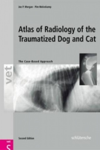 Könyv Atlas of Radiology of the Traumatized Dog and Cat Pim Wolvekamp