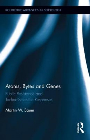 Knjiga Atoms, Bytes and Genes Martin W. Bauer