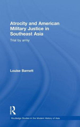 Carte Atrocity and American Military Justice in Southeast Asia Louise Barnett