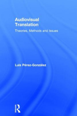 Kniha Audiovisual Translation Luis Perez Gonzalez