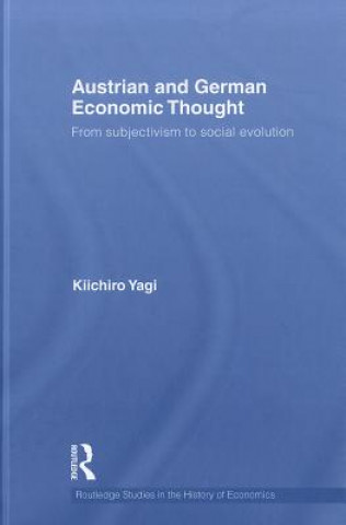 Książka Austrian and German Economic Thought Kiichiro Yagi