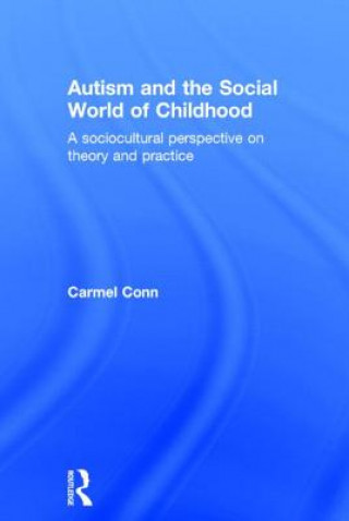 Book Autism and the Social World of Childhood Carmel Conn