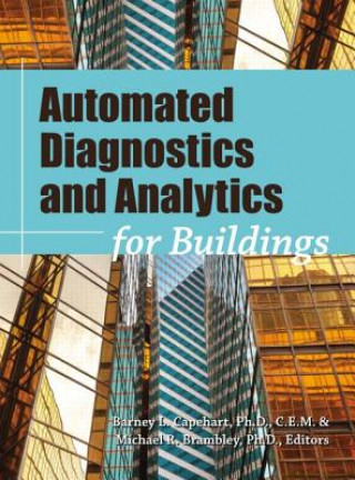 Książka Automated Diagnostics and Analytics for Buildings BARNEY L. CAPEHART