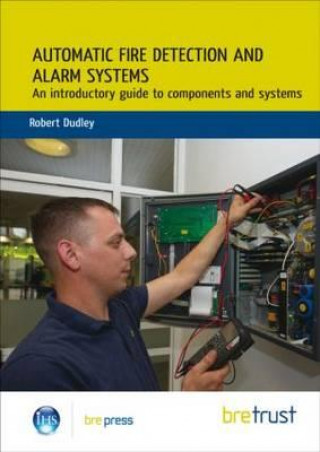 Knjiga Automatic Fire Detection and Alarm Systems R. Dudley