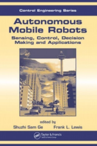 Könyv Autonomous Mobile Robots Shuzhi Sam Ge