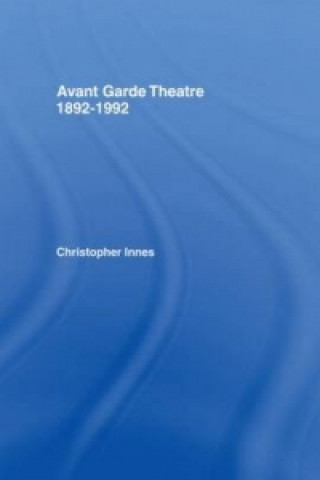 Kniha Avant Garde Theatre Christopher Innes