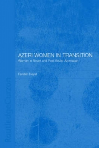 Kniha Azeri Women in Transition Farideh Heyat